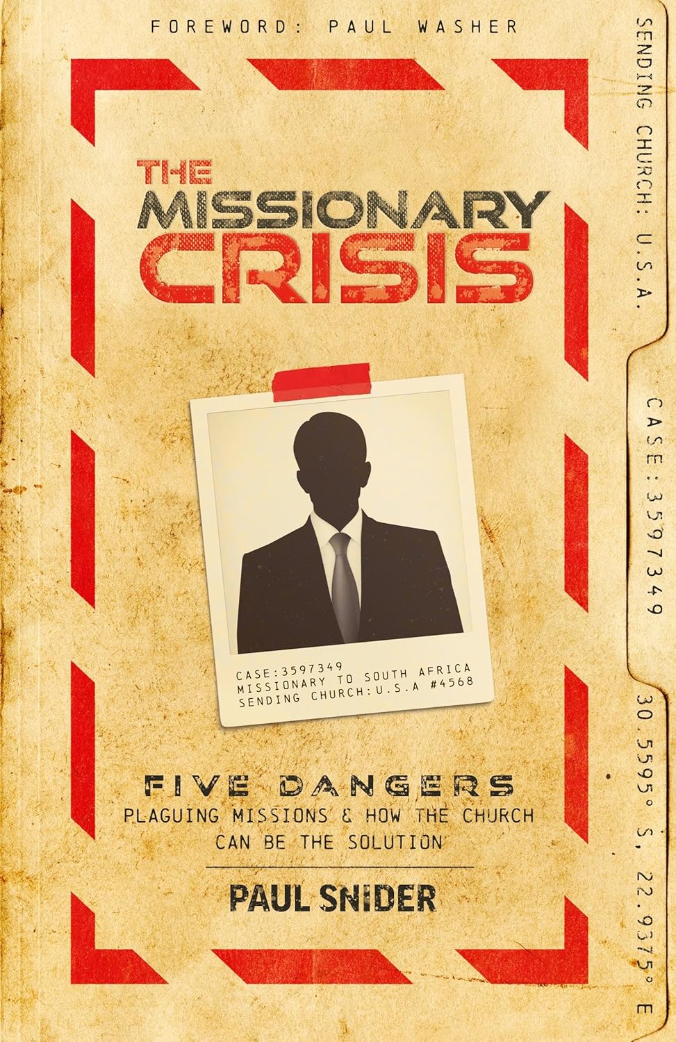 The Missionary Crisis: Five Dangers Plaguing Missions and How the Church Can Be the Solution - Paul Snider