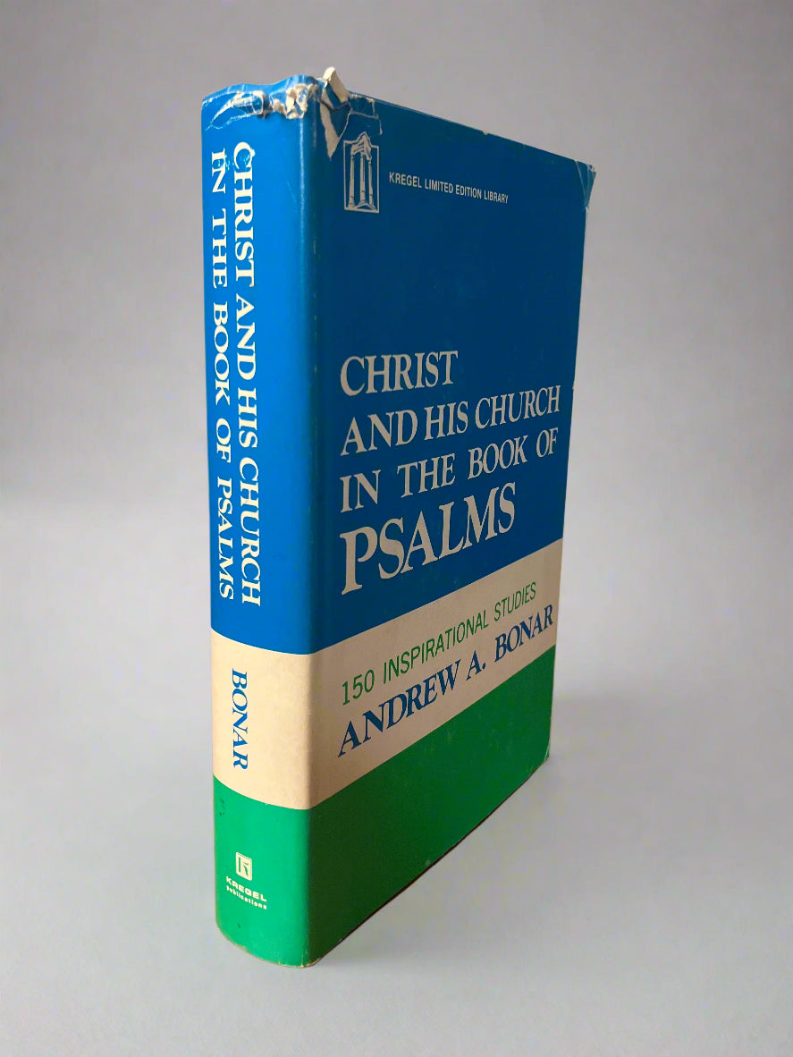 Christ and His Church In The Book of Psalms (150 Inspirational Studies) by Andrew A. Bonar (Used Hardcover)