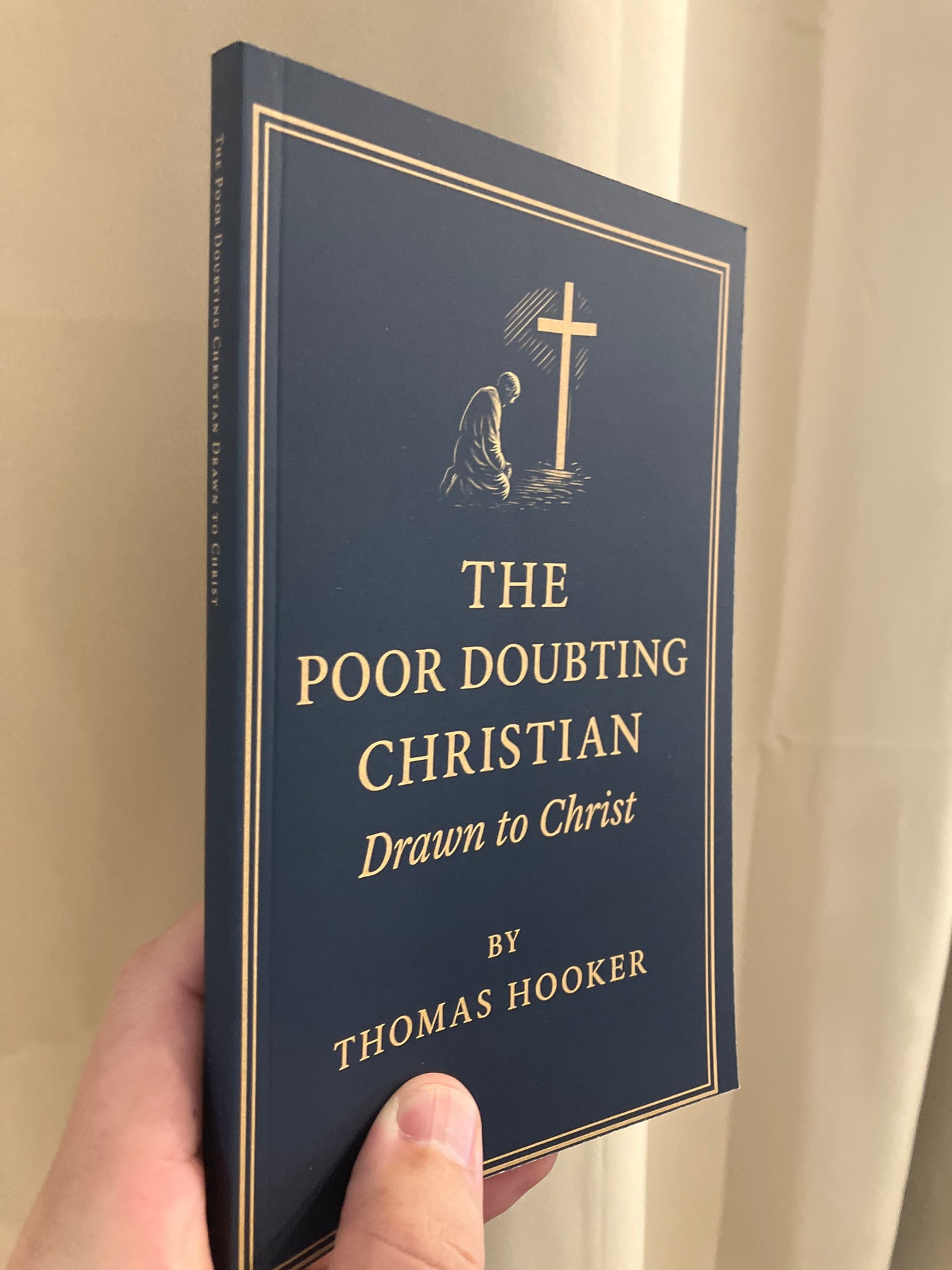 The Poor Doubting Christian Drawn to Christ - Thomas Hooker | Paperback Book