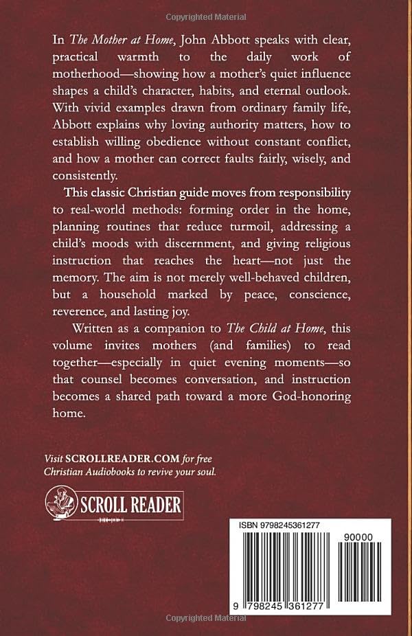 The Mother at Home: A Practical Guide to Christian Parenting (Paperback)