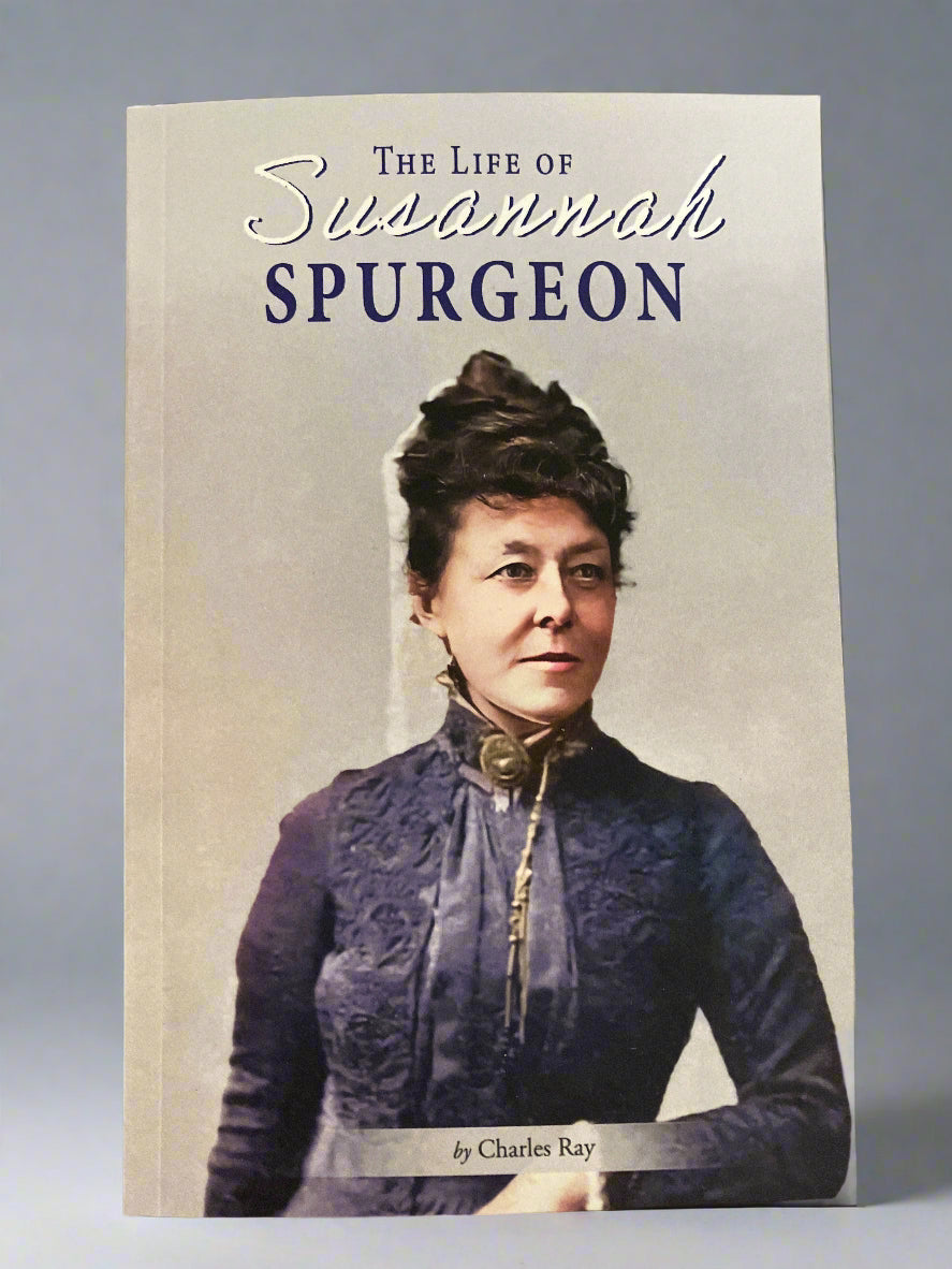 The Life of Susannah Spurgeon: The Devoted Wife of Charles Haddon Spurgeon