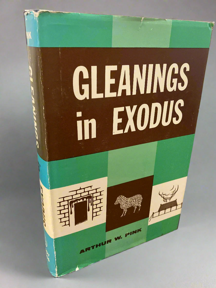 Gleanings in Exodus by A.W. Pink (Used Hardcover)