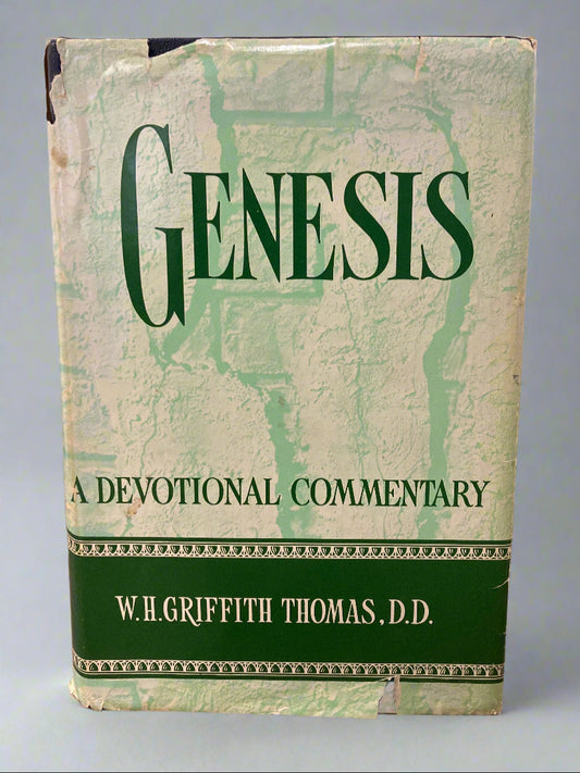 Genesis: A Devotional Commentary by W.H. Griffith Thomas (Used Hardcover)