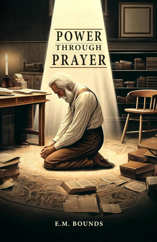 Power Through Prayer: Preaching With Power and Unction