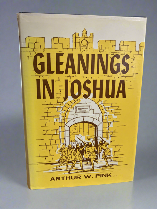 Gleanings in Joshua by A.W. Pink (Used Hardcover)