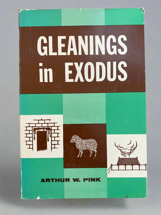 Gleanings in Exodus by A.W. Pink (Used Hardcover)